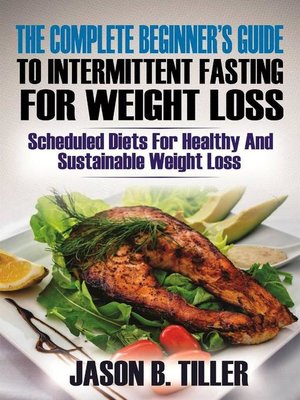 cover image of The Complete Beginners Guide to Intermittent Fasting For Weight Loss